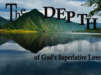 The DEPTH of God's Superlative Love (devotional)07-08 (aqua)